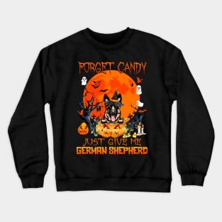 Forget Candy Just Give Me German Shepherd Pumpkin Halloween Crewneck Sweatshirt